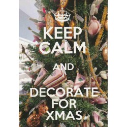 KEEP CALM and DECORATE FOR...