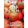 KEEP CALM and LOVE PUMPKINS
