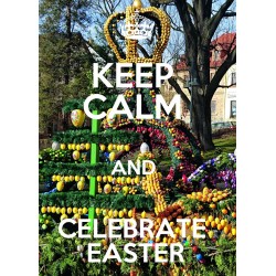 KEEP CALM and CELEBRATE EASTER