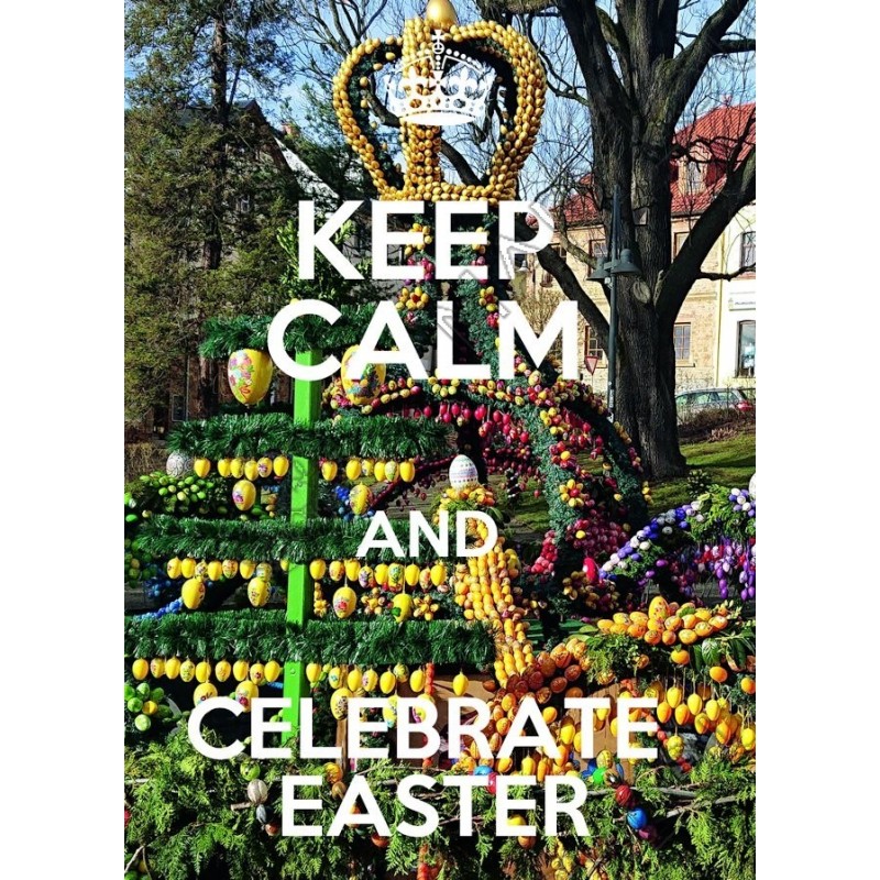 KEEP CALM and CELEBRATE EASTER