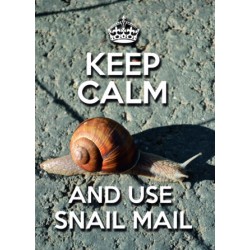 KEEP CALM and USE SNAIL MAIL