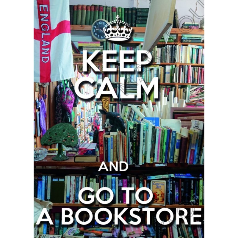 KEEP CALM and GO TO A BOOKSHOP