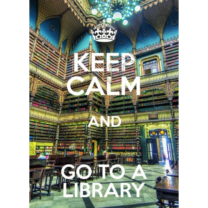 KEEP CALM and GO TO A LIBRARY